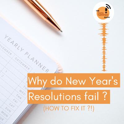 Why do New Year's Resolutions fail? How To Fix It?