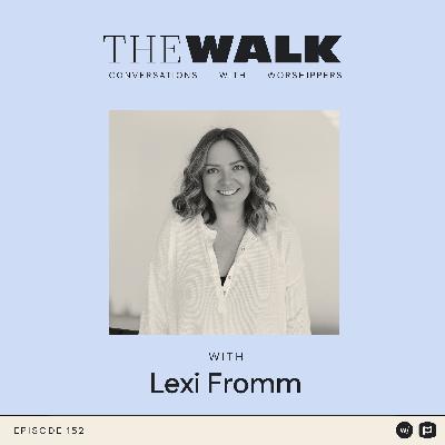 Ep 152: Lexi Fromm: When Legacy Collides with Calling