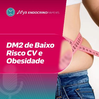 DM2 de baixo risco CV sem obesidade
