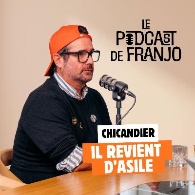 Il revient d'asile : Chicandier - Le Podcast de Franjo #3 Il revient d'asile : Chicandier - Le Podcast de Franjo #3