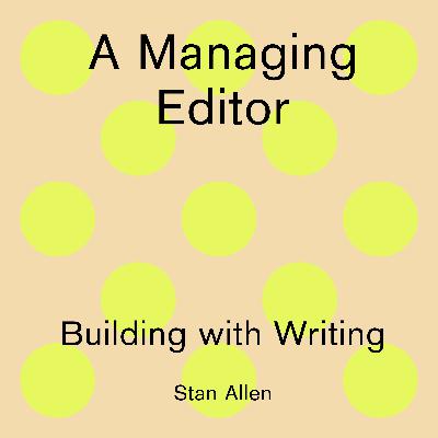 Building with Writing: A Managing Editor