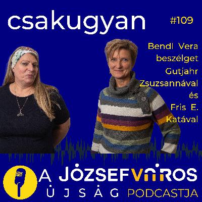 A golyónyom nem hiba, hanem egy sebe a városnak – Podcast Gutjahr Zsuzsannával és Fris E. Katával – Csakugyan #109 A golyónyom nem hiba, hanem egy sebe a városnak – Podcast Gutjahr Zsuzsannával és Fris E. Katával – Csakugyan #109
