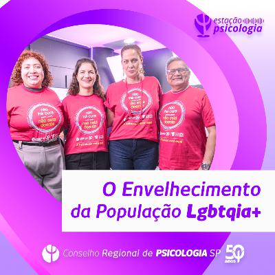 O Envelhecimento da População LGBTQIA+ - EP-1