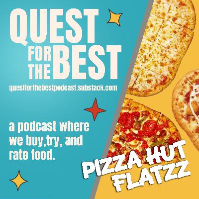 Episode 194: Pizza Hut Flatzz Episode 194: Pizza Hut Flatzz
