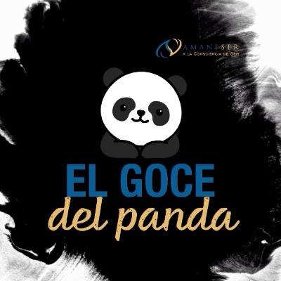 Ep 64 - El Goce del Panda - ¿Qué es Economía Transpersonal?