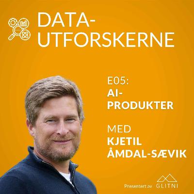 AI-produkter med Kjetil Åmdal-Sævik