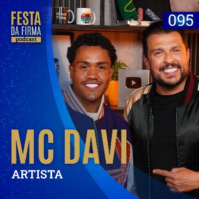 MC DAVI | FESTA DA FIRMA PODCAST #095