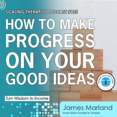 STP 135 | How to Make Progress on Your Income Stream Ideas STP 135 | How to Make Progress on Your Income Stream Ideas
