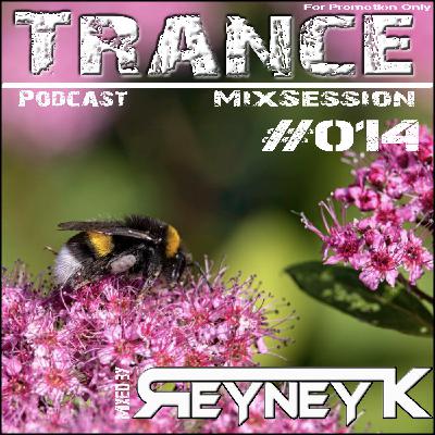 TranceMixSession #014 mixed by Reyney K