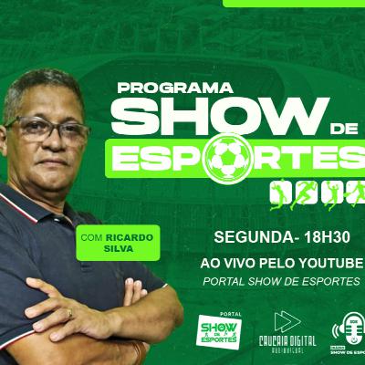 PROGRAMA SHOW DE ESPORTES - 04/07/2022 PROGRAMA SHOW DE ESPORTES - 04/07/2022