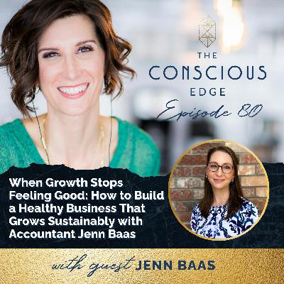 When Growth Stops Feeling Good: How to Build a Healthy Business That Grows Sustainably with Accountant Jenn Baas EP 80 When Growth Stops Feeling Good: How to Build a Healthy Business That Grows Sustainably with Accountant Jenn Baas EP 80