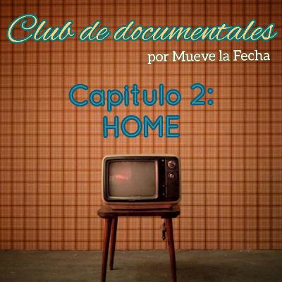 T3. Capítulo 23. Club de Documentales: Home