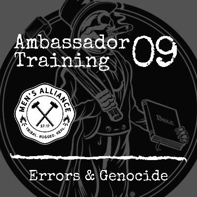 Ambassador Training 9: Errors & Genocide Ambassador Training 9: Errors & Genocide