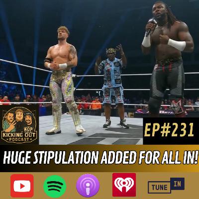 S5 Ep231: Huge Stipulation Added for AEW All In Texas!