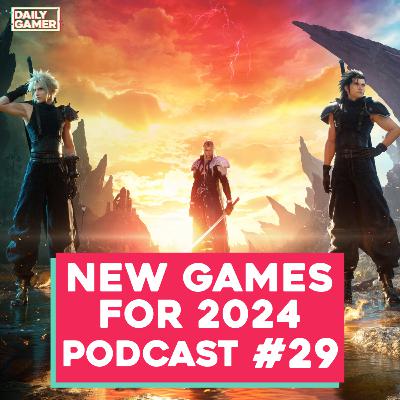 New Games 2024! - DG Podcast 29