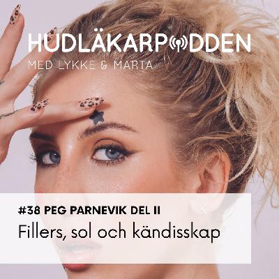 #38 Peg Parnevik del 2 - fillers, sol och kändisskap