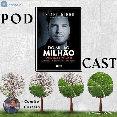 'DO MIL AO MILHÃO', de Thiago Nigro → Série "BEST SELLERS" - EPISÓDIO 16 'DO MIL AO MILHÃO', de Thiago Nigro → Série "BEST SELLERS" - EPISÓDIO 16