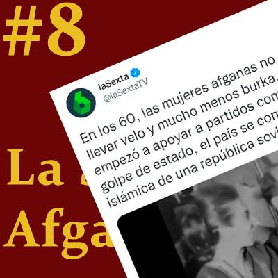 Podcast #8 | La Sexta y Afganistán