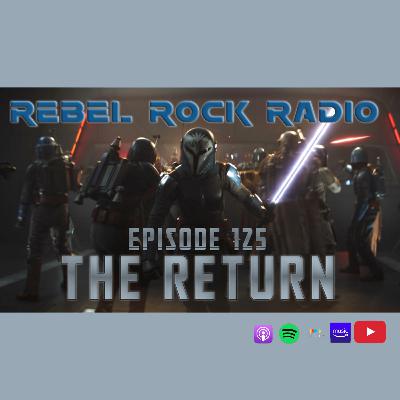Episode 125: The Return Episode 125: The Return