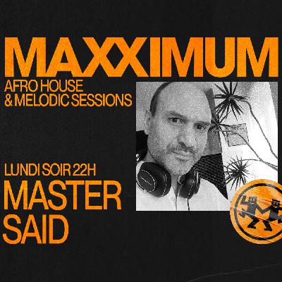MAXXIMUM DJ'S : MASTER SAÏD