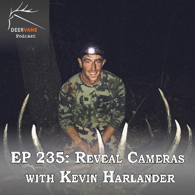 235: Reveal Cameras with Kevin Harlander 235: Reveal Cameras with Kevin Harlander