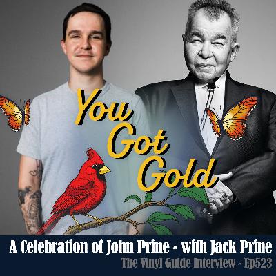 Ep523: Celebrating John Prine w Jack Prine