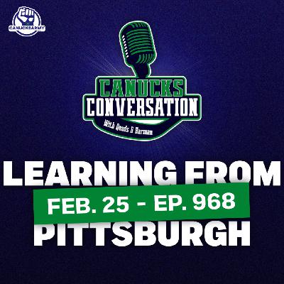 Feb. 25: What can the Canucks learn from the Penguins' rebuild? (ep. 968)
