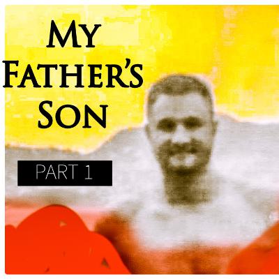 El Hijo de Mi Padre: Parte 1