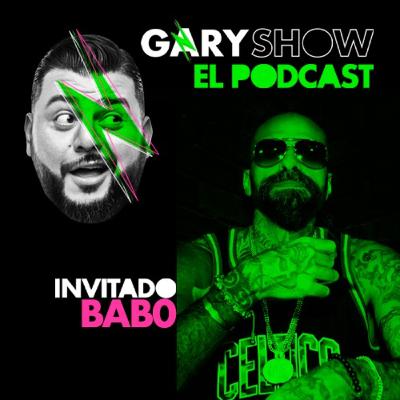 Babo - Gary Show El Podcast