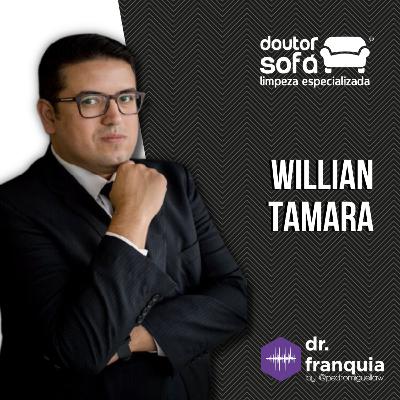 #026 - Willian Tamara (Doutor Sofá) sobre a seleção, treinamento, sucesso e a importância da satisfação do franqueado e muito mais.