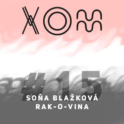 #15 – Soňa Blažková – RAK-O-VINA