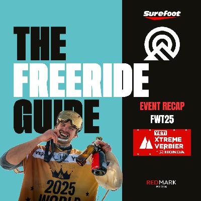 FWT25 - YETI Verbier Extreme by Honda RECAP | FREERIDE GUIDE
