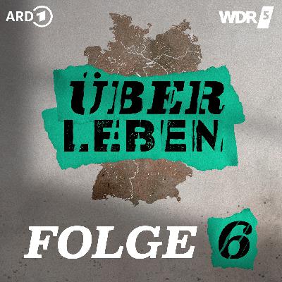 Über Leben (6/6) - Neuanfänge
