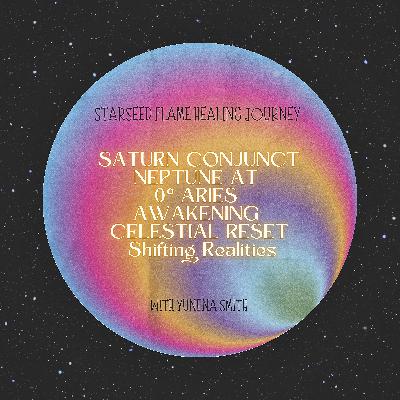 Saturn Conjunction Neptune at 0° Aries Awakening Celestial Reset Shifting Realities