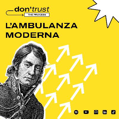COM'È NATA la PRIMA AMBULANZA? | Ep.1 Don't Trust the Process