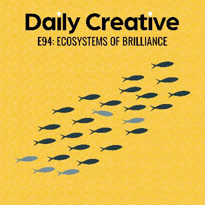 Ecosystems Of Brilliance