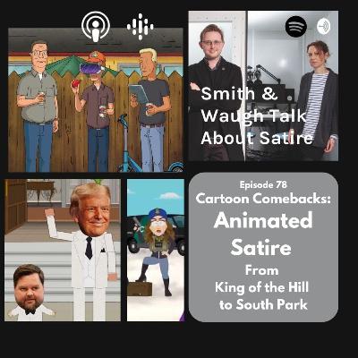EP78. Cartoon Comebacks: Animated Satire in King of the Hill & South Park