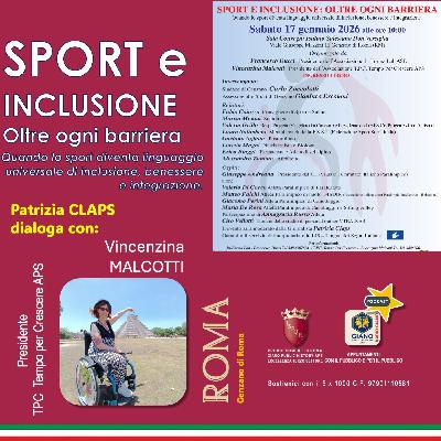 SPORT e INCLUSIONE. Oltre ogni barriera. Patrizia Claps e Vincenzina Malcotti