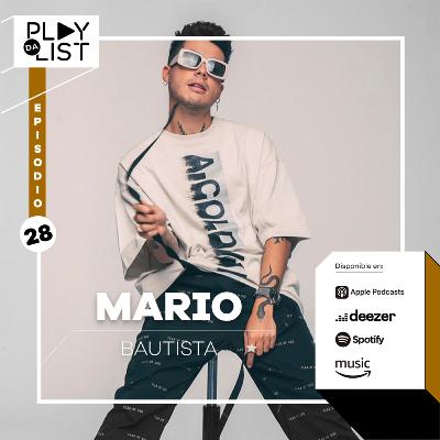 Episodio 28: Mario Bautista