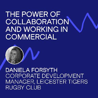 Daniela Forsyth: the power of collaboration and working in commercial at Leicester Tigers