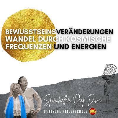 Podcast: Deep Dive  in die kosmischen Energien im Dezember und die Veränderung des Bewusstseins