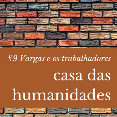 Vargas e os trabalhadores