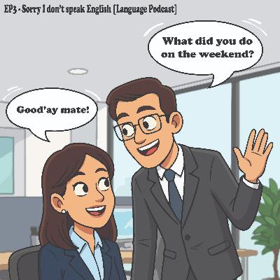 EP3 - What did you do on the weekend? EP3 - What did you do on the weekend?