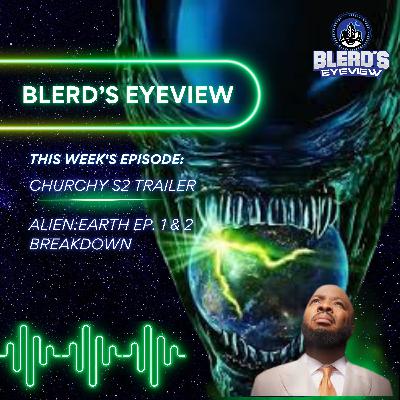S16E3: Amen to Aliens, Churchy S2 trailer and Alien Earth episode 1 & 2 Breakdown S16E3: Amen to Aliens, Churchy S2 trailer and Alien Earth episode 1 & 2 Breakdown