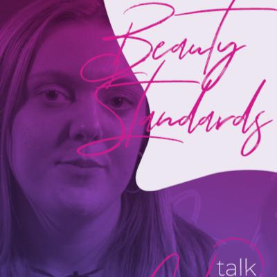 #GirlTalk​ | Beauty Standards (SE1 EP5)
