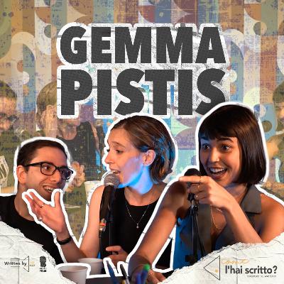 GEMMA PISTIS: ascoltare per scrivere meglio