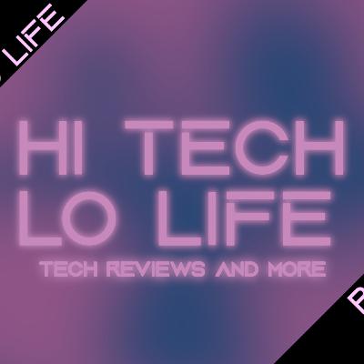 [The Hi-Tech Lo-Life Podcast] Episode 7