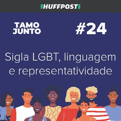 Sigla LGBT, linguagem e representatividade: Com Emerson da Cruz Inácio - Tamo Junto #24