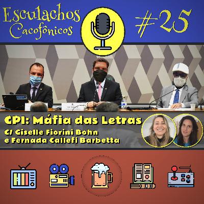 EP #25 - CPI: Máfia das Letras