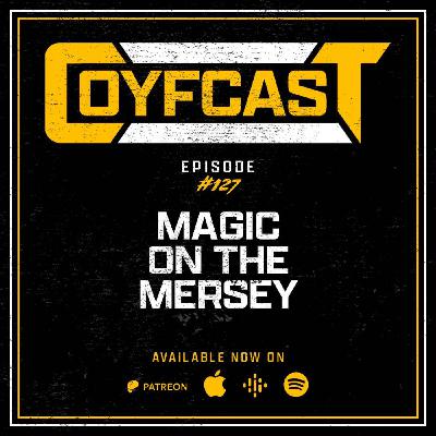 Episode #127 - Magic On The Mersey